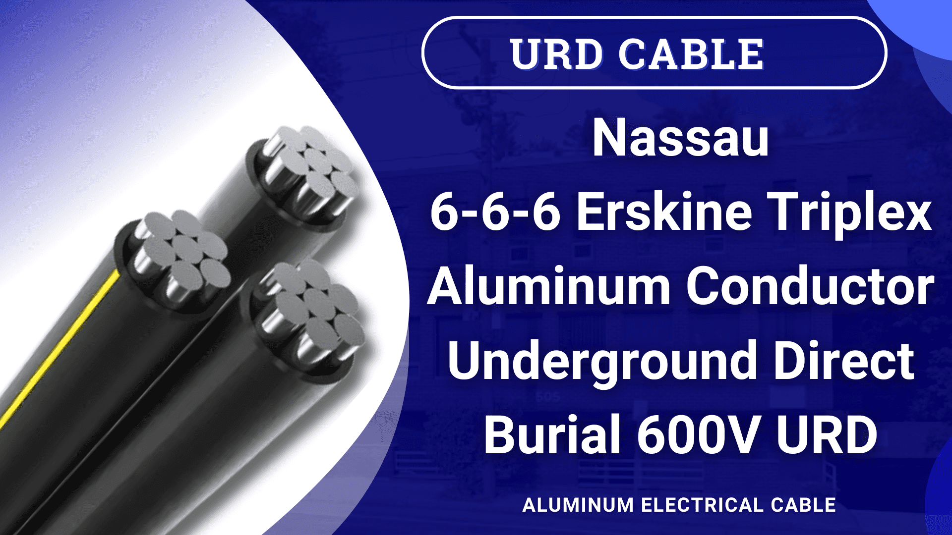 150-6-6-6-Erskine-Aluminum-URD-Triplex-Direct-Burial-Wire_1db9365a-9250-4a29-a355-5e77fa7db3d3.a7da51a1e97c72cc200a8f71e0057e39